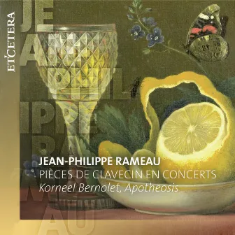 Rameau: Pièces de clavecin en concerts by Korneel Bernolet