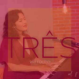 Três - Vol. 2 by Vivi Rocha