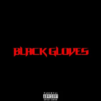 Black Gloves by YBxGtown