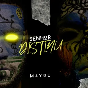 Senhor Distinu by Mayou