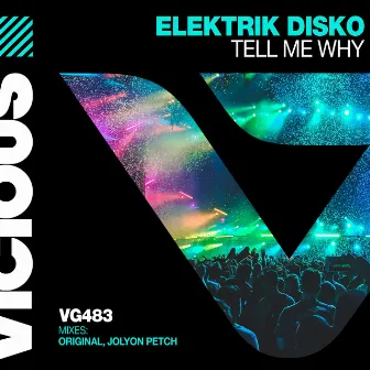 Tell Me Why by Elektrik Disko