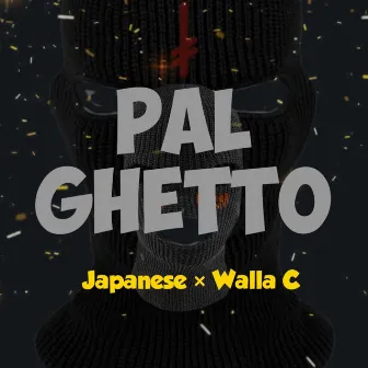 Pal Ghetto by Walla C