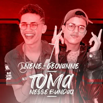 Toma Nesse Bundão by Mc Nenê