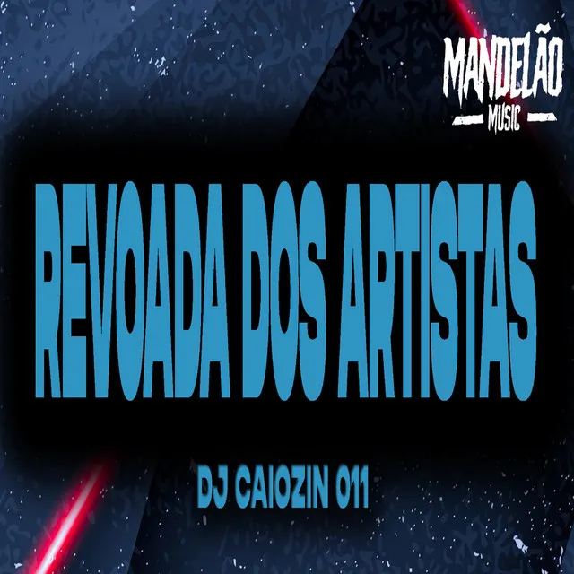 Revoada dos Artistas (feat. MC JE SP , BH MC OFICIAL ,MC BASIQUINHO ,MC ZOI DA ZS)