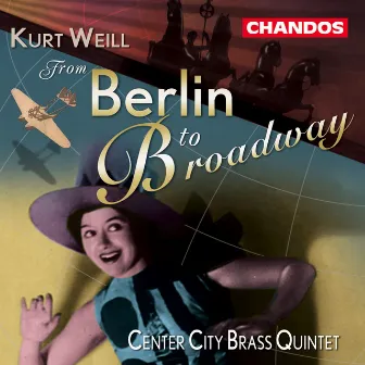 From Berlin To Broadway by Center City Brass Quintet