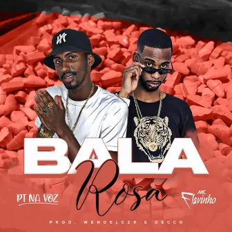 Bala Rosa by pt na voz