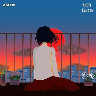 Khoye Kahaan by Ashkk