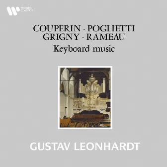 Couperin, Poglietti, Grigny & Rameau: Keyboard Works by François Couperin