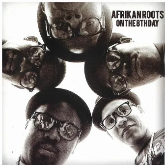 On The 8th Day by Afrikan Roots