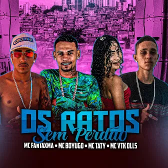 Os Ratos Sem Perdão by Mc Fantxma