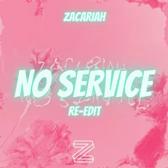 No Service (2021 Re-Edit) by Zacariah