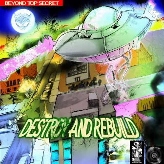 Destroy and Rebuild by Beyond Top Secret