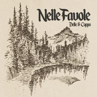 Nelle Favole by Delle&Coppo