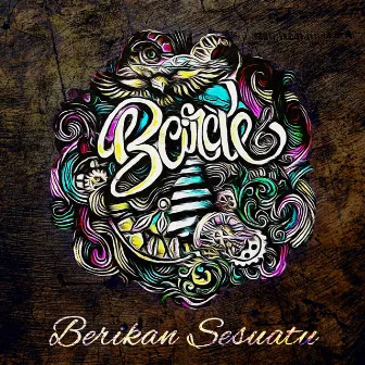 Berikan Sesuatu by B-Circle