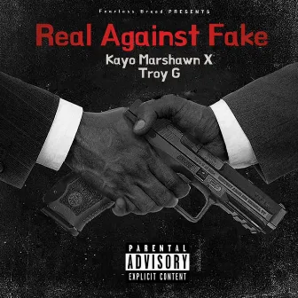 Real Against Fake by Kayo Marshawn