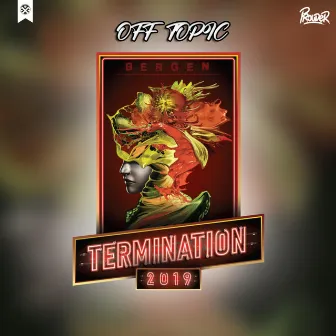 Termination 2019 by Off Topic