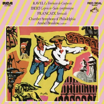 Ravel: Le Tombeau de Couperin - Ibert: Capriccio & Suite symphonique - Francaix: Sérénade (2023 Remastered Version) by Chamber Symphony of Philadelphia