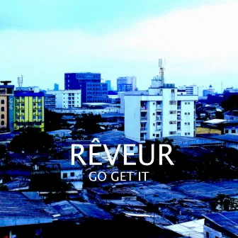 Rêveur by Go Get it