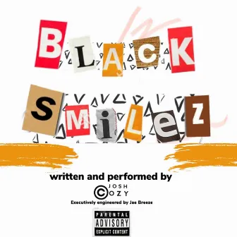 Black Smilez by Josh Cozy