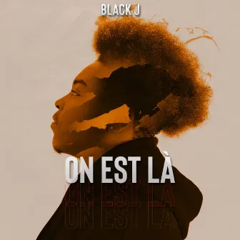 On est là by BLACKJ