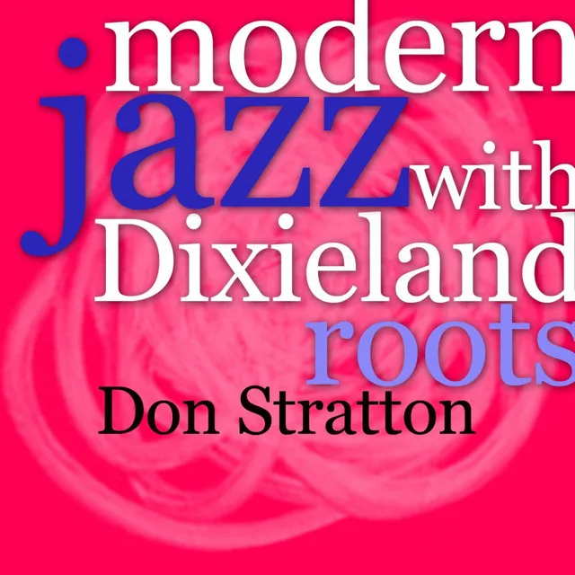 Modern Jazz With Dixieland Roots