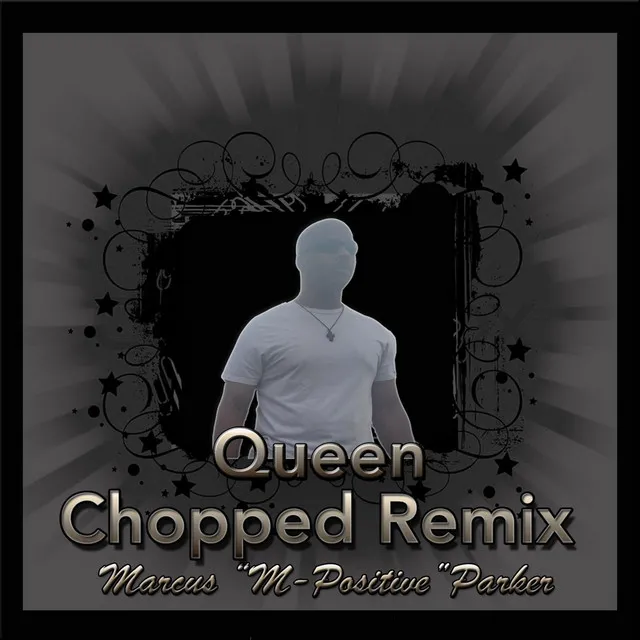 Queen (Chopped Remix)