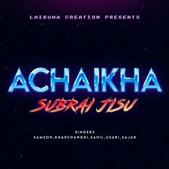 Achaikha Subrai Jisu by Samson Debbarma