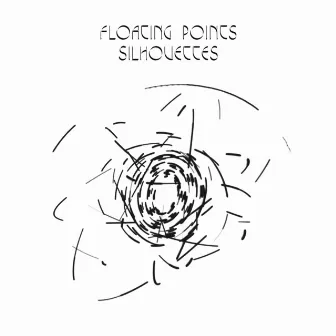 Silhouettes (I, II, III) - Single by Floating Points