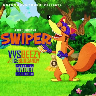 Swiper (feat. Ice Burgandy) by Vvs Beezy