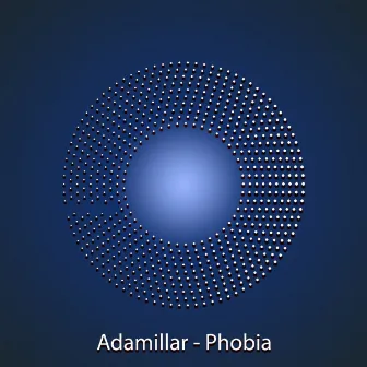 Phobia (Remixes) by Adamillar