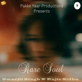 Rare Soul by Swarjit Singh