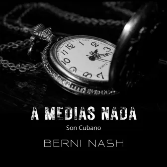 A Medias Nada by Berni Nash