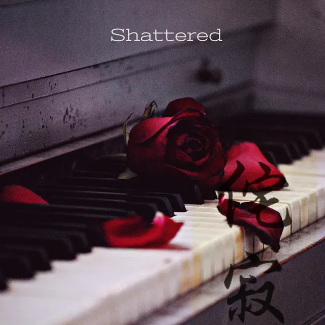 Shattered