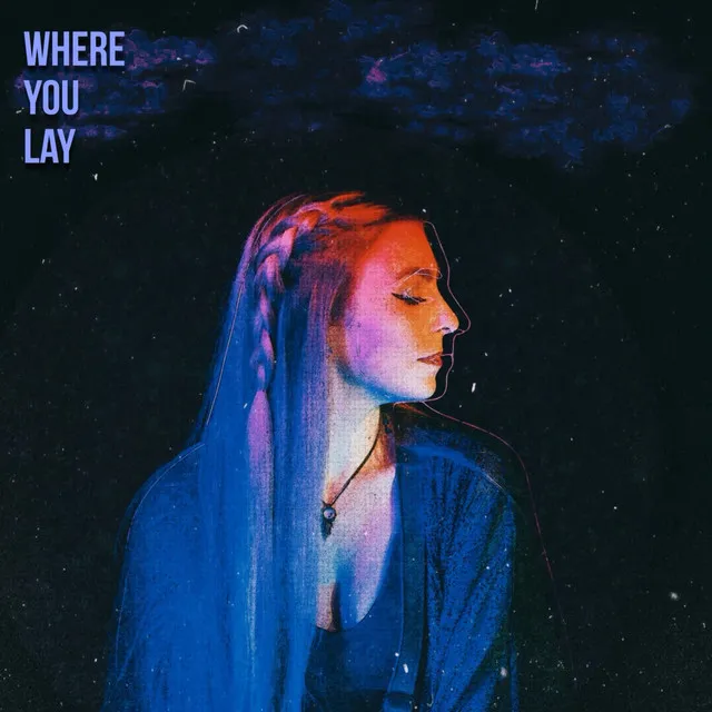 Where You Lay