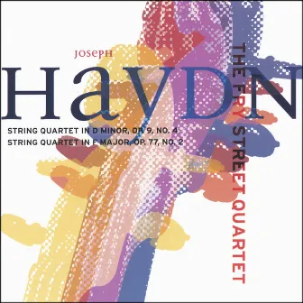 Haydn String Quartets Op. 9, no. 4 and Op. 77, no. 2 by The Fry Street Quartet