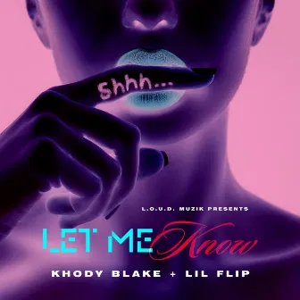 Let Me Know (Remix) by Khody Blake