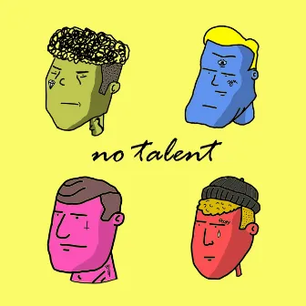 No Talent by Ikdenkdaan