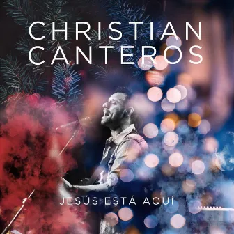 Jesús Está Aquí by Christian Canteros