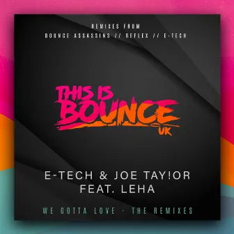 We Gotta Love - The Remixes by JoE TaY!oR