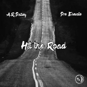 Hit the Road by A.R.Dailey