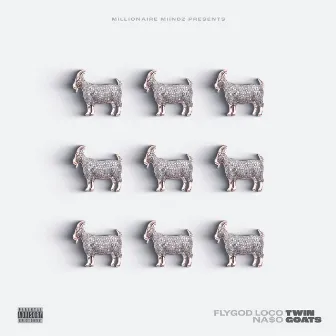 TWIN GOATS by Na$o