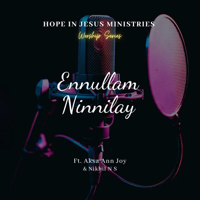 Ennullam Ninnilay - Hope in Jesus Worship Series