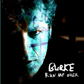 Run Me Over by Burke