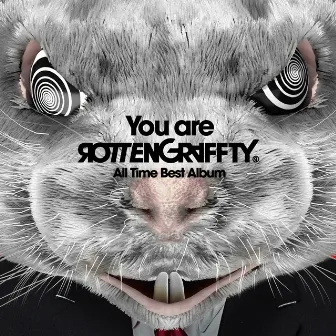 You are ROTTENGRAFFTY by ROTTENGRAFFTY