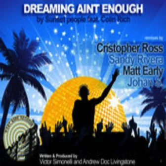 Dreaming Aint Enough (Incl. Cristopher Ross and Matt Early Mixes) by Sunset People