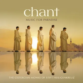 Chant - Music For Paradise by Cistercian Monks of Stift Heiligenkreuz