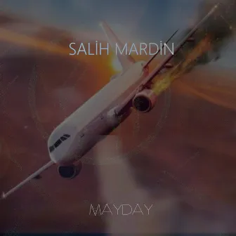 Mayday by Salih Mardin