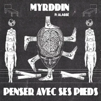 Penser Avec Ses Pieds by Myrddin