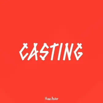 Casting by Hizao Asster