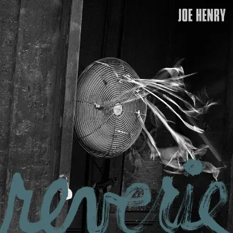 Reverie by Joe Henry